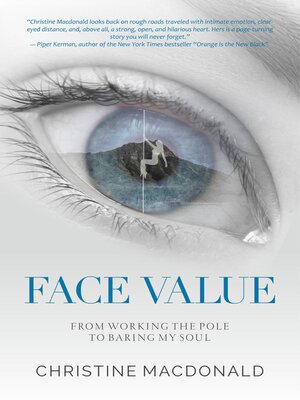 cover image of Face Value From Working the Pole to Baring My Soul